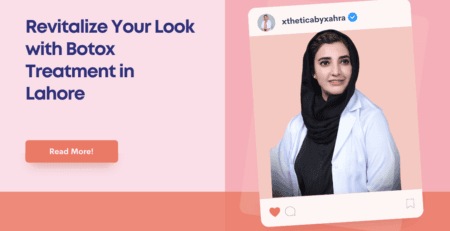 Revitalize Your Look with Botox Treatment in Lahore